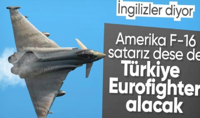 Reuters: Türkiye, F-16 tedarikindeki ilerlemeye rağmen Eurofighter'la ilgileniyor