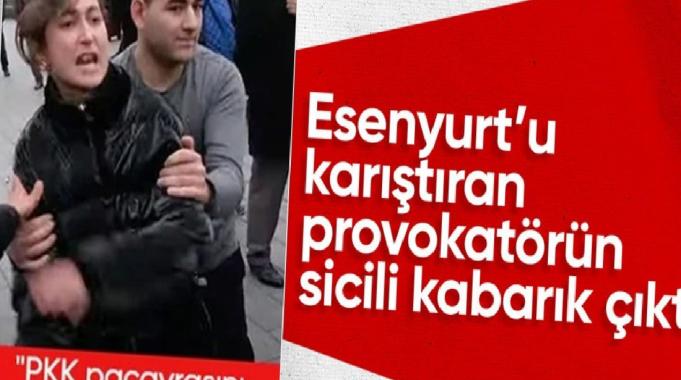 Esenyurt'ta 'burası Kürt bölgesi' demişti! PKK'lı provokatörün sicili kabarık çıktı