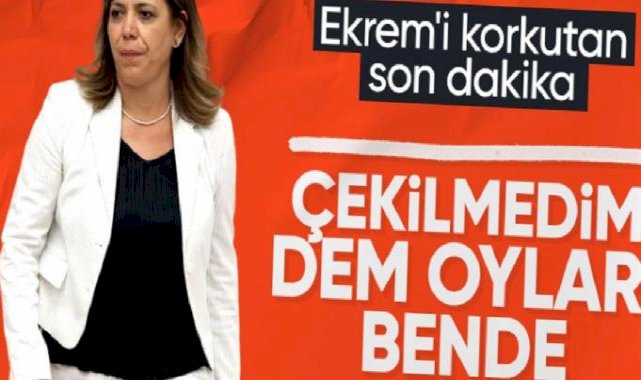 DEM Parti İstanbul adayı Meral Danış: 'Adaylıktan çekilmeyeceğim'