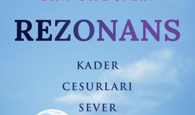 Bilincimizin nasıl tüm evreni ve varoluşu pozitif yönde etkileyebileceğini anlatıldığı Rezonans kitabı