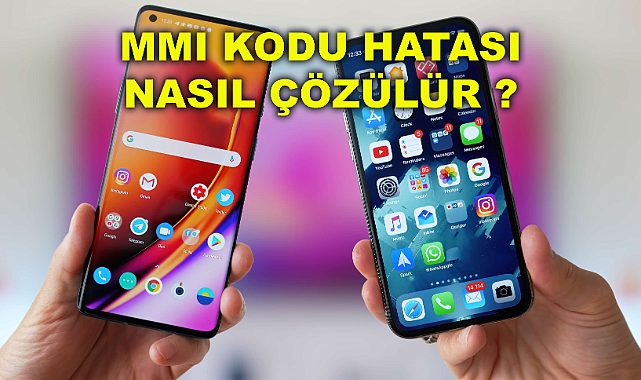 MMI Kodu ve Bağlantı Hatası Nedir? Arama Yönlendirme MMI Hatası Nasıl Düzeltilir?