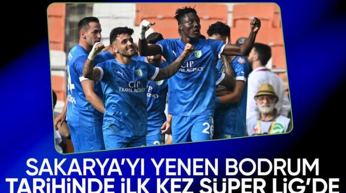 Sakaryaspor'u 3-1 yenen Bodrum FK, ilk kez Süper Lig'de