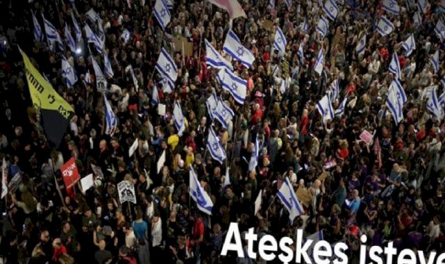 Ateşkes isteyen binlerce İsrailli sokağa inerek Netanyahu'nun istifasını istedi