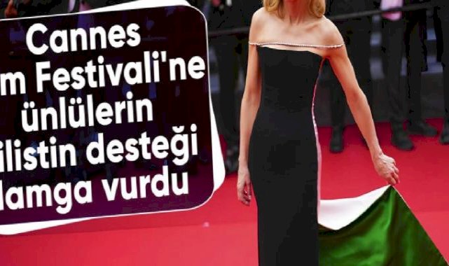 Cannes Film Festivali'nde Gazze'ye verilen destek öne çıktı