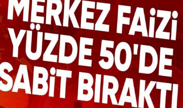 TCMB, Mayıs 2024 politika faizini açıkladı: Faiz yüzde 50’de sabit kaldı