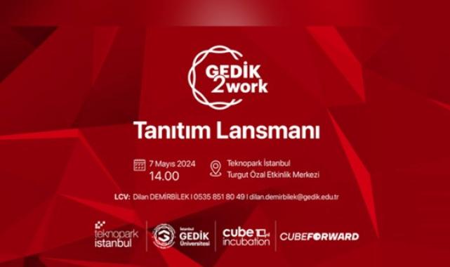 Teknopark İstanbul ile Gedik Üniversitesi ortak programı ‘GEDİK2Work’ başlıyor