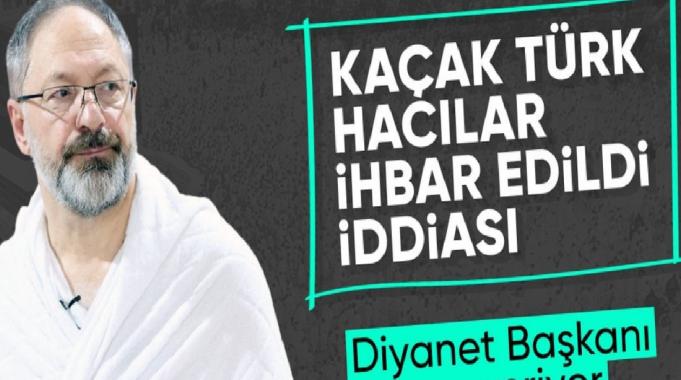 Diyanet İşleri Başkanı Ali Erbaş: Mekke'de bir tek vatandaşımızı ihbar etmedik