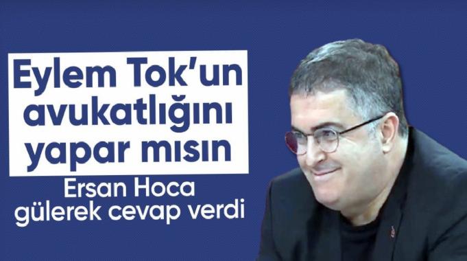 Ersan Şen&#039;e soruldu: Eylem Tok&#039;un avukatı olur musun