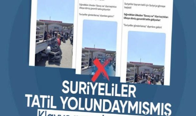 Suriyelilerin bayram için ülkelerine gönderildiği iddiası çürütüldü
