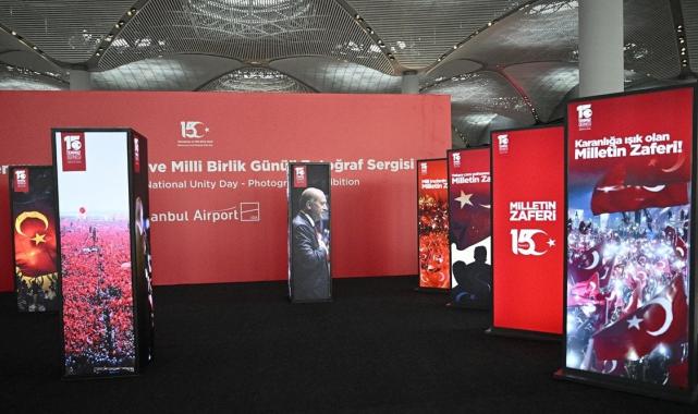 İstanbul Havalimanı'nda "15 Temmuz Demokrasi ve Milli Birlik Günü" sergisi açıldı