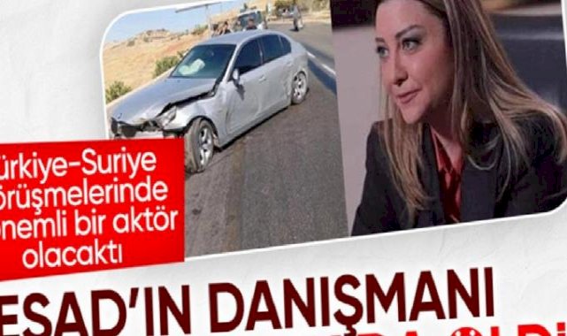 Esad'ın danışmanı Luna El Şibil trafik kazasında yaşamını yitirdi