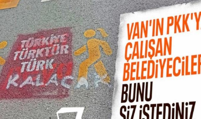 Van'da Kürtçe trafik uyarılarının üzerine 'Türkiye Türk’tür, Türk kalacak' yazıldı