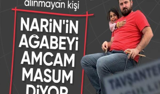 Narin Güran'ın ağabeyi konuştu: Amcam canımızdır