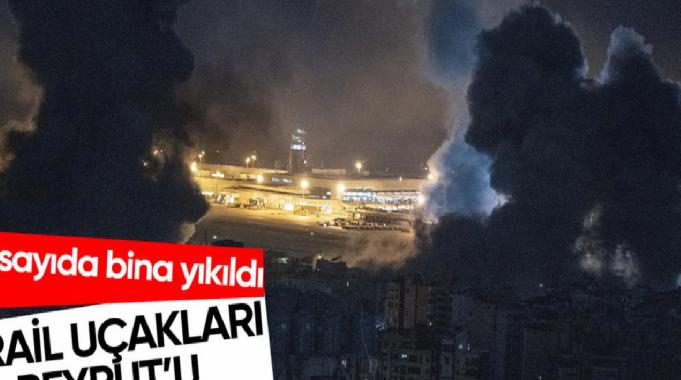 İsrail uçakları Beyrut'u bombaladı
