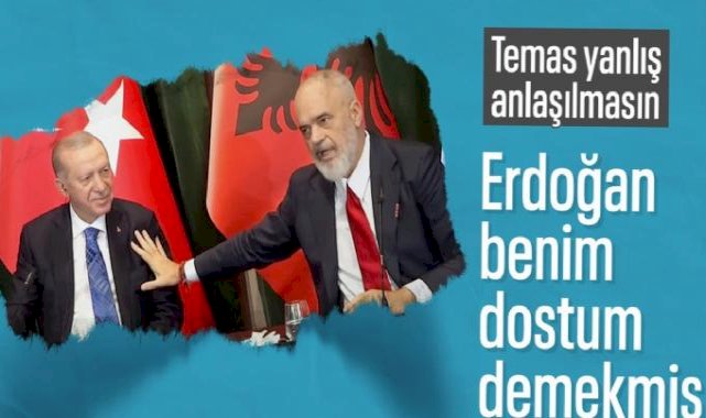 Arnavutluk Başbakanı Rama'dan Cumhurbaşkanı Erdoğan'a dostluk dokunuşu