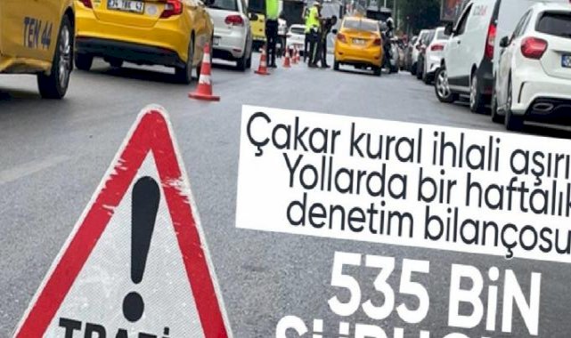Yurt genelinde trafik denetimi: Toplam 535 bin 705 araca işlem yapıldı
