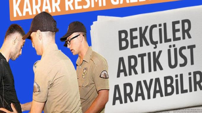 Resmi Gazete'de yayınlandı: Bekçiler artık üst araması yapabilecek