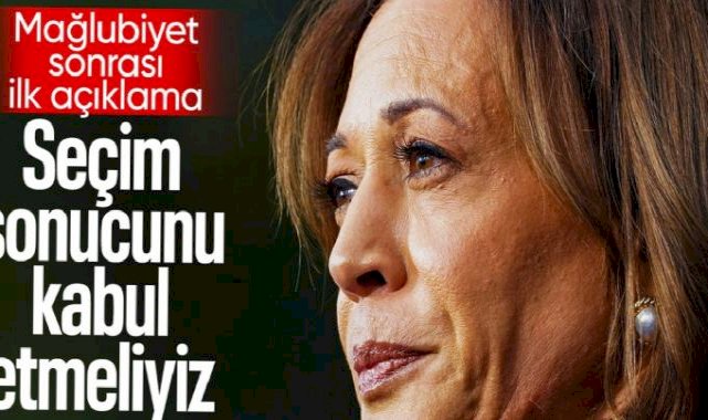 Harris’ten yenilgi açıklaması: Bu seçimin sonuçlarını kabul etmeliyiz