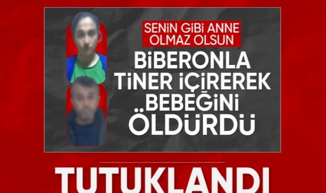 İstanbul'da bebeğine tiner içiren anne tutuklandı