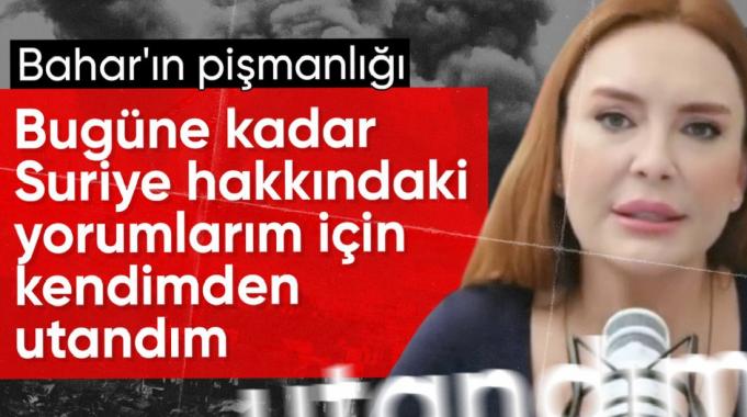 Bahar Feyzan: Suriye konusunda kendimden utandım