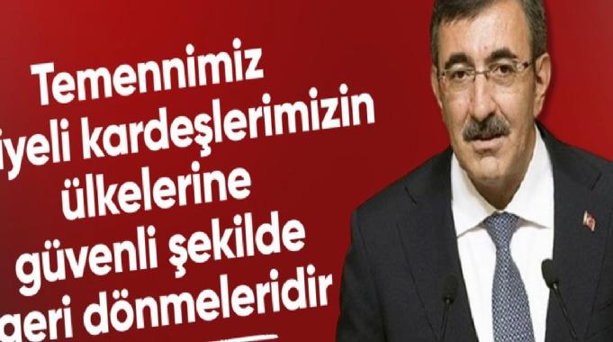Cevdet Yılmaz: Suriyeli kardeşlerimizin ülkelerine güvenle geri dönmelerini temenni ediyoruz