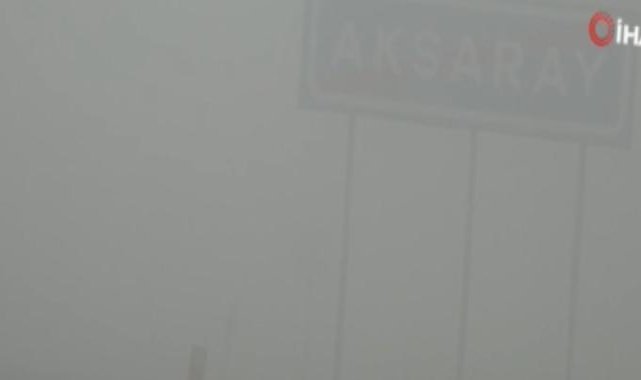 Aksaray'da yoğun sis etkili oluyor