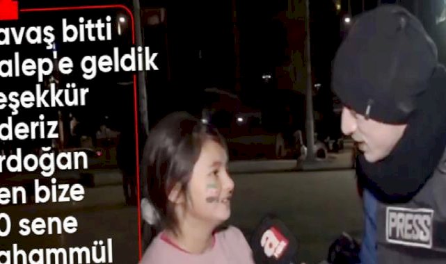 Halep’e dönen 10 yaşındaki Suriyeli Elif’ten Cumhurbaşkanı Erdoğan’a teşekkür
