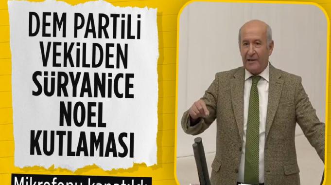 TBMM'de Süryanice konuşan DEM Partili George Aslan'ın mikrofonu kapatıldı