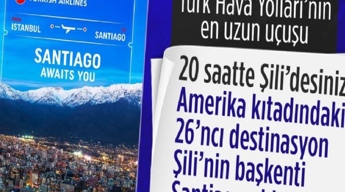 Türk Hava Yolları'ndan en uzun uçuş başladı: Şili-Santiago’ya 19 saat 10 dakika