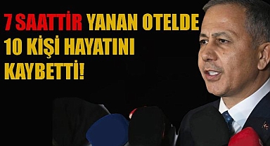 İçişleri Bakanı Ali Yerlikaya, Bolu'daki yangınla ilgili son durumu paylaştı