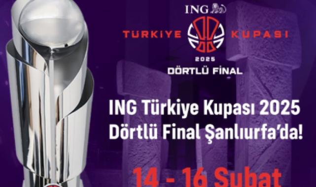 ING Türkiye Kupası Final Four heyecanı Şanlıurfa'da