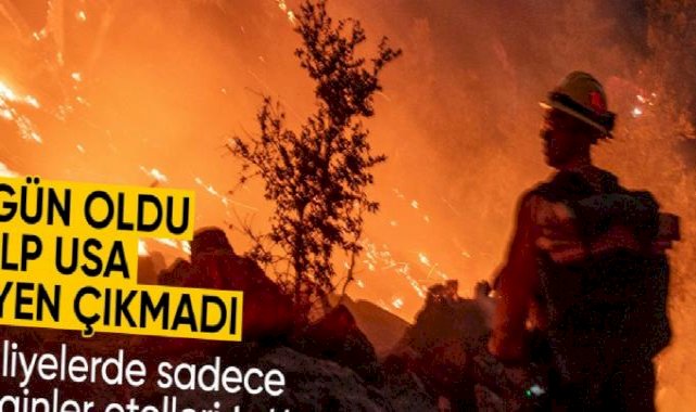 ABD hükümeti yangınlarda tahliye edilenleri tek başına bıraktı