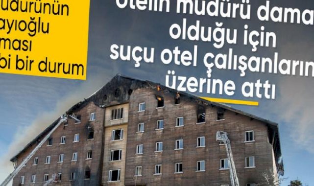 Bolu'daki otel sahibinin ifadesi ortaya çıktı: Kendisi hariç herkesi suçladı