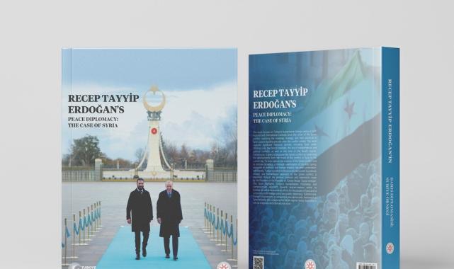 "Recep Tayyip Erdoğan'ın Barış Diplomasisi: Suriye Örneği" kitabı yayınlandı