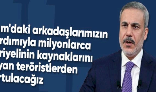 Dışişleri Bakanı Hakan Fidan: PKK/YPG, tüm bölge için büyük bir tehdit