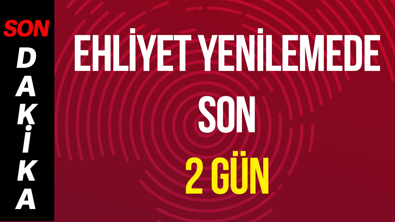Eski Tip Ehliyetlerin Değişimi İçin Son 2 Gün!