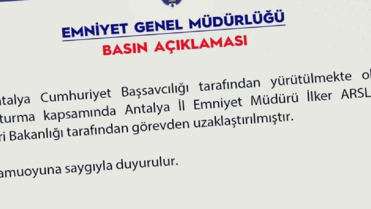Antalya Emniyet Müdürü görevden uzaklaştırıldı