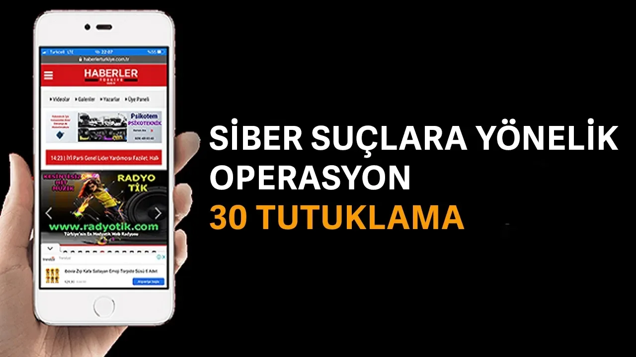 Siber suçlara yönelik 6 ilde operasyon: 30 tutuklama