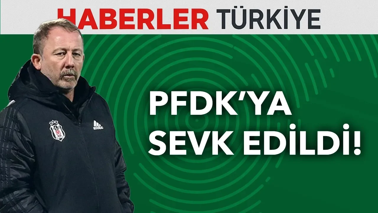 Beşiktaş&#039;ta Sergen Yalçın ve Orkun Kökçü PFDK&#039;ya sevk edildi
