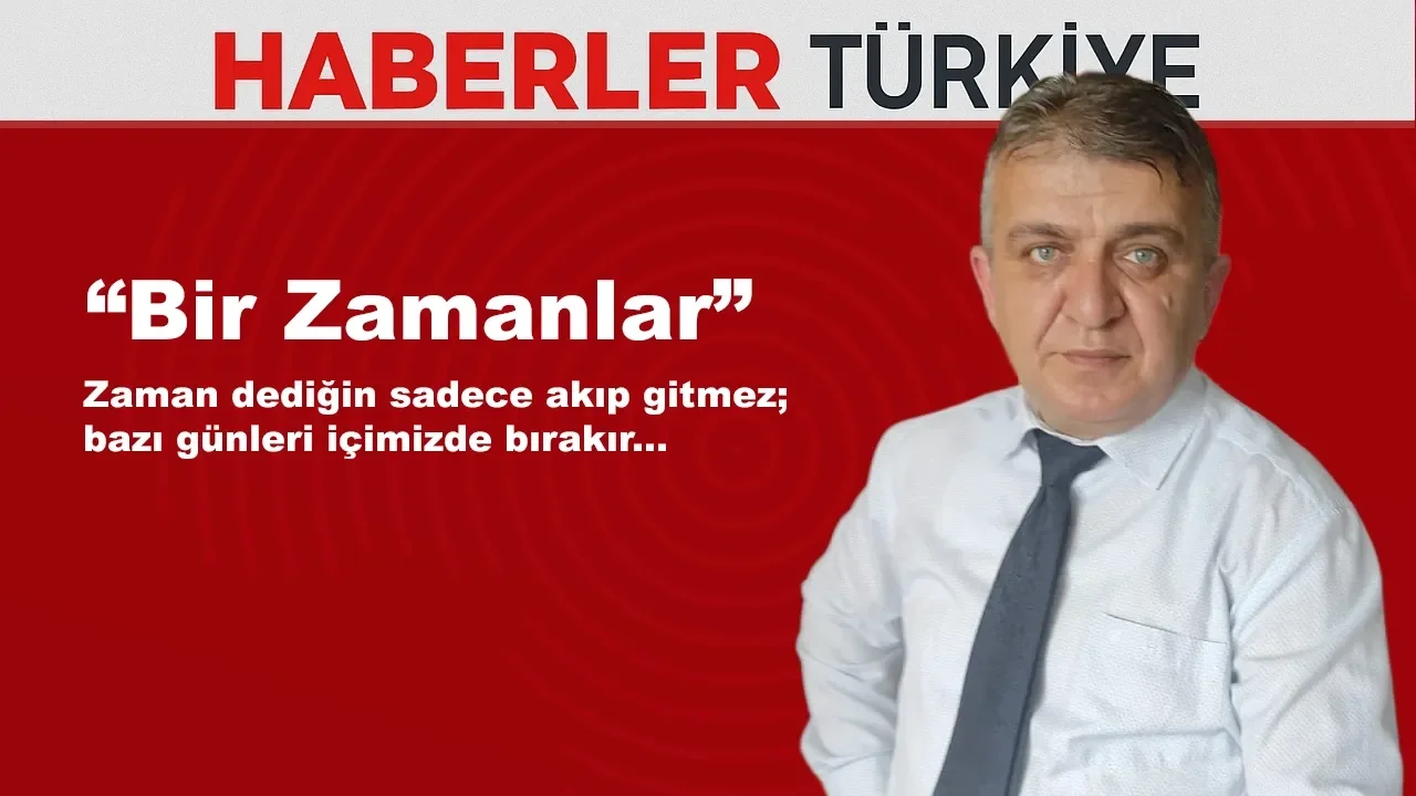 Bir Zamanlar