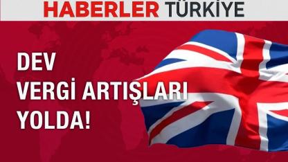 İngiltere hükümeti bütçe açığına çareyi dev vergi artışında arayacak!