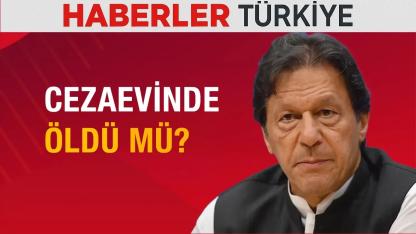 Pakistan Eski başbakanı Khan Öldü mü?