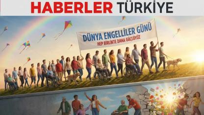 3 Aralık Dünya Engelliler Günü: Erişilebilir Bir Toplum İçin Farkındalık Çağrısı