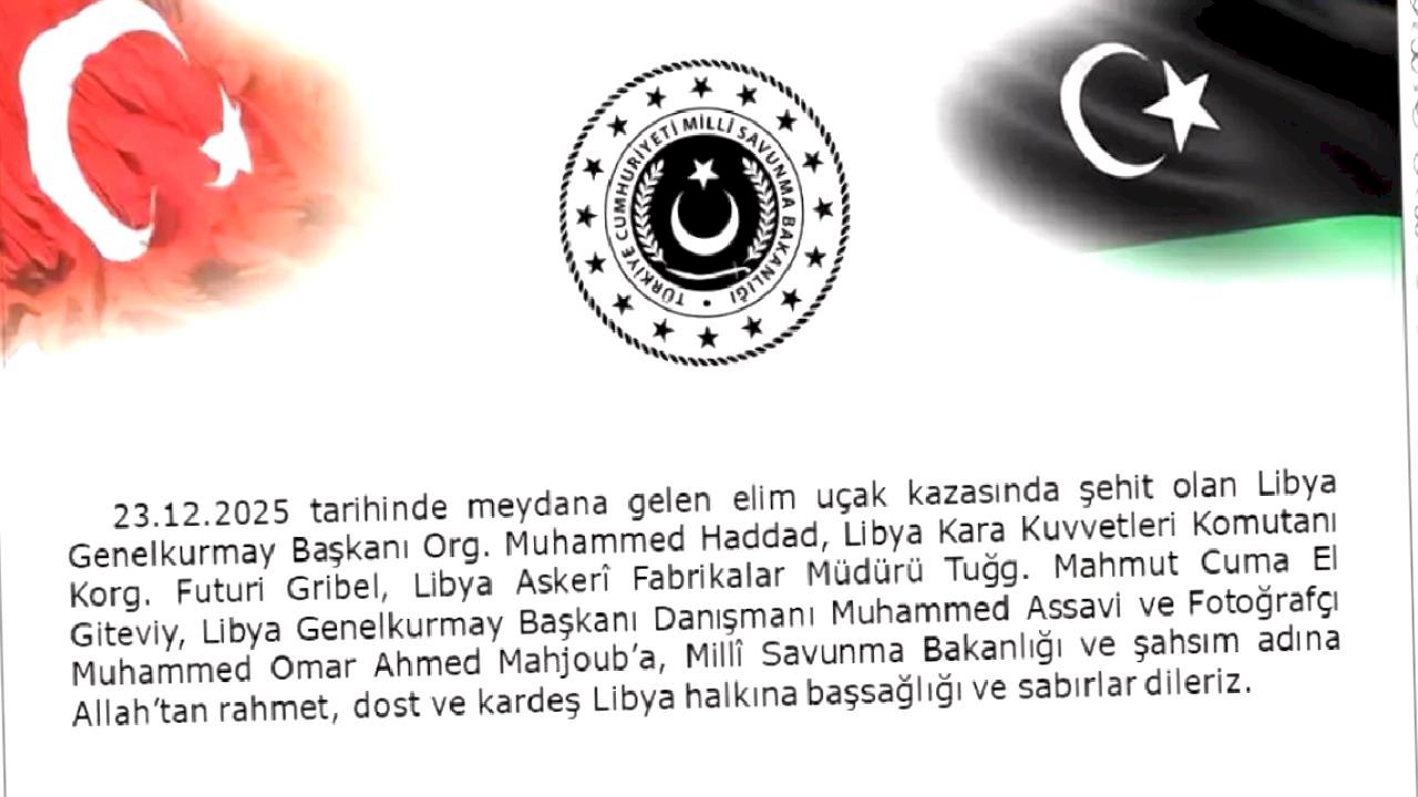 Bakan Güler, uçak kazasında vefat eden Libya Genelkurmay Başkanı Org. Muhammed Haddad ve heyetine başsağlığı mesajı yayımladı