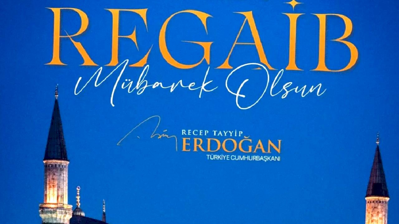 Cumhurbaşkanı Erdoğan'dan 'Regaip Gecesi' mesajı