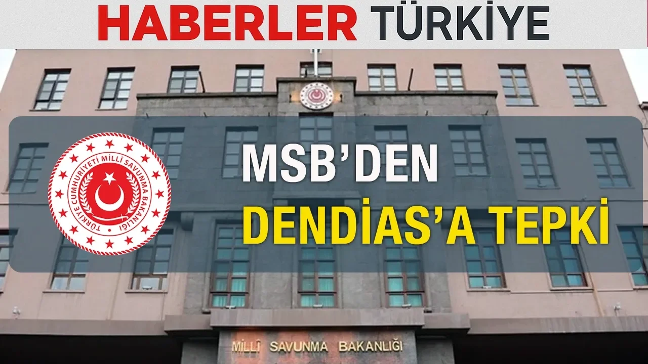 MSB’den Dendias’a Sert Yanıt: “Hayalci Açıklamalar İki Ülke Arasındaki Olumlu Atmosfere Zarar Veriyor”