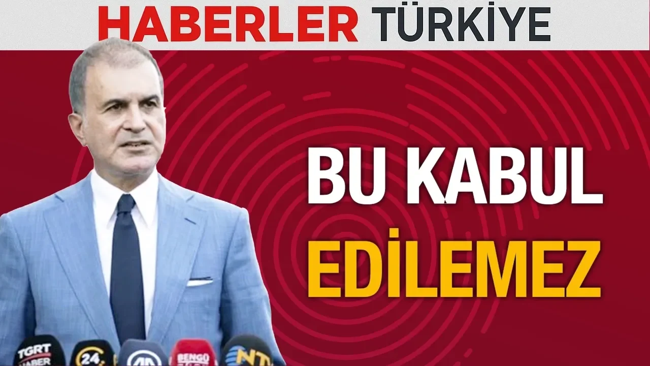 Ömer Çelik: Barzani&#039;nin MHP lideri Bahçeli&#039;ye yönelik sözleri kabul edilemez