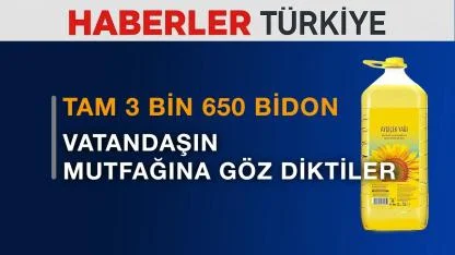 Tüketiciyi Şok Eden Sahtecilik: 3 BİN 650 Bidon 'Sulu' Ayçiçeği Yağı Ele Geçirildi!