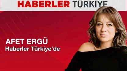 Afet Ergü, haberlerturkiye.com.tr' de Köşe Yazarı Olarak Okurlarla Buluşuyor