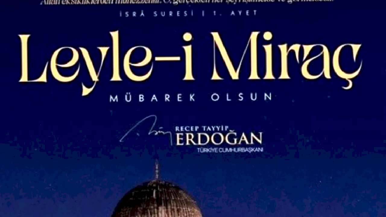 Cumhurbaşkanı Erdoğan'dan "Miraç Kandili" mesajı